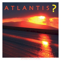 Urthona Plays Atlantis?
