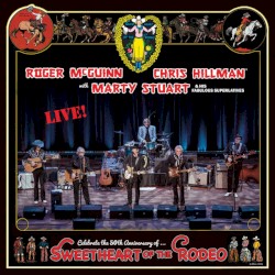 Celebrate The 50th Anniversary Of ... Sweetheart Of The Rodeo: Live!