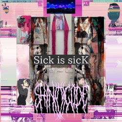 Sick is sicK