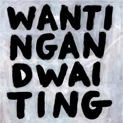 Wanting and Waiting