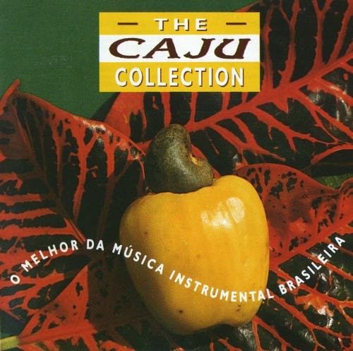 The Caju Collection - O Melhor da Música Instrumental Brasileira