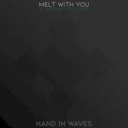Melt With You