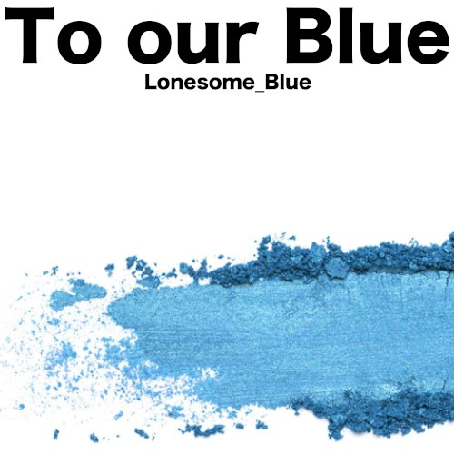 To our Blue