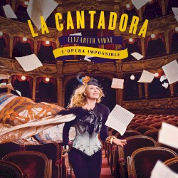La Cantadora : L'opéra Impossible