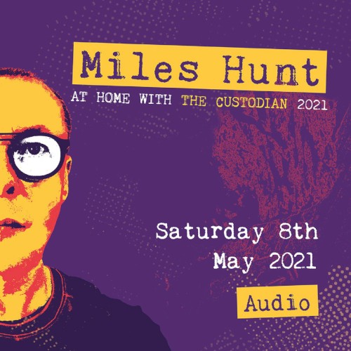 At Home With The Custodian 8th May 2021