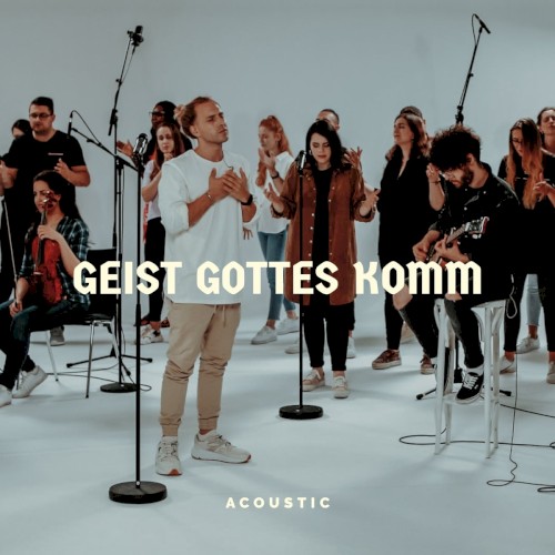 Geist Gottes komm (Acoustic Sessions)