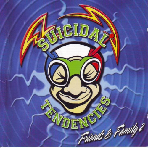 Suicidal Tendencies: Friends & Family 2