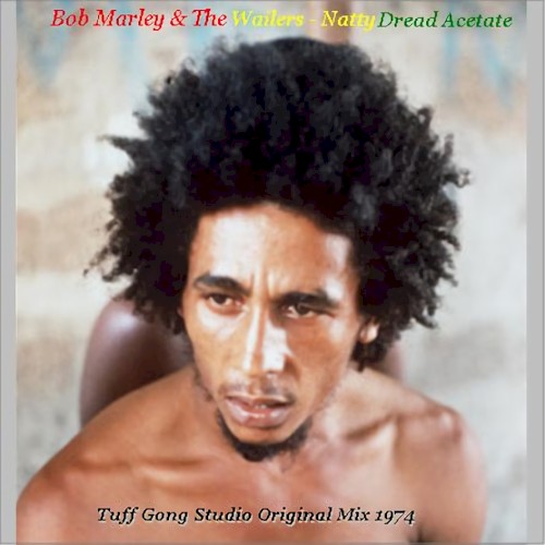 Natty Dread Demo 1974 (Tuff Gong original mix)