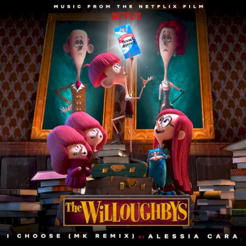 I Choose (From The Netflix Original Film The Willoughbys / MK Remix)