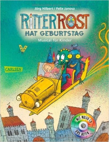 Ritter Rost hat Geburtstag: Musical für Kinder