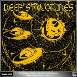 Deep Structures EP, Part 3