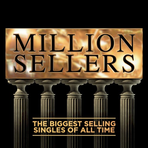 Million Sellers: The Biggest Selling Singles of All Time