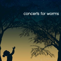 Concerts for Worms