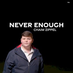 Never Enough