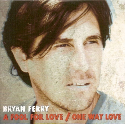 A Fool for Love / One Way Love