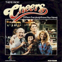 Theme from Cheers (Where Everybody Knows Your Name)