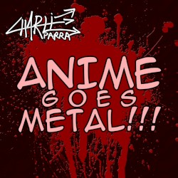 Anime Goes Metal!!!