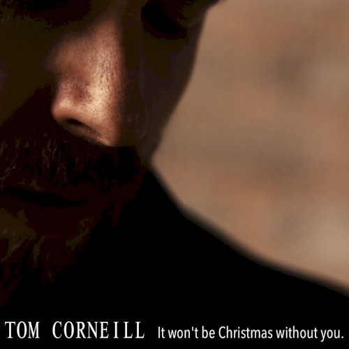It Won’t Be Christmas Without You