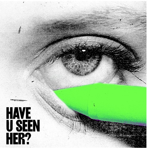 Have U Seen Her?