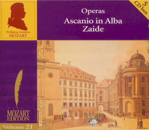 Mozart Edition, Volume 21: Operas: Ascanio in Alba / Zaide