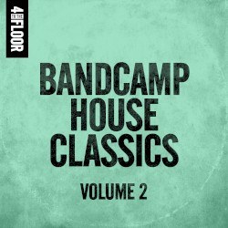 Bandcamp House Classics Volume 2