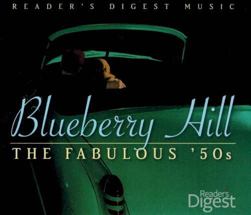 Blueberry Hill: The Fabulous '50s