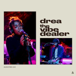 drea the vibe dealer on Audiotree Live