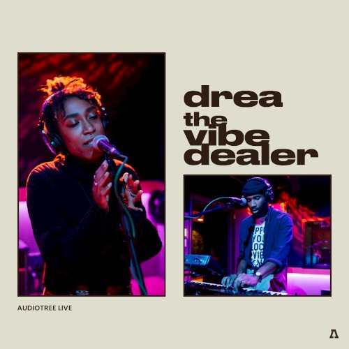 drea the vibe dealer on Audiotree Live