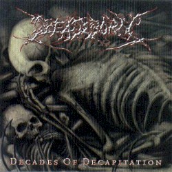 Decades of Decapitation