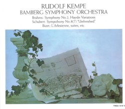 Brahms: Symphony 2, Haydn Variations / Schubert: Symphony 8 "Unfinished" / Bizet: L'Arlesienne Suite