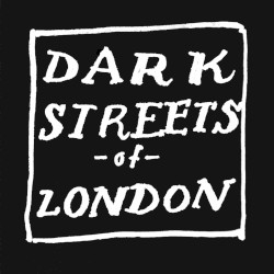 Dark Streets of London