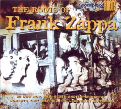 The Roots of Frank Zappa