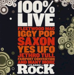 Classic Rock #109: 100% Live