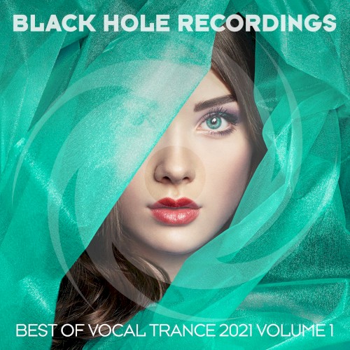 Black Hole Recordings Presents: Best of Vocal Trance 2021, Vol. 1