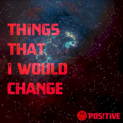 things that I would change
