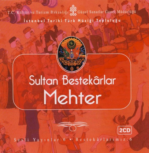 Bestekarlarımız: 6 - Sultan Bestekarlar Mehter