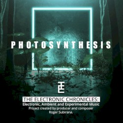 The Electronic Chronicles - Photosynthesis
