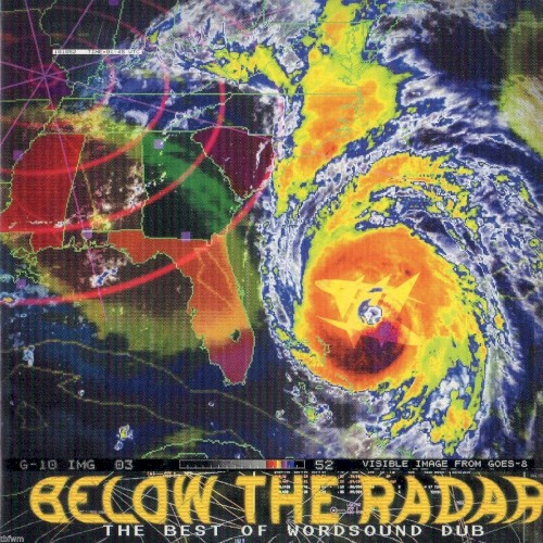 Below the Radar: The Best of Wordsound Dub