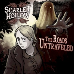 Scarlet Hollow: The Roads Untraveled (Original Game Soundtrack)
