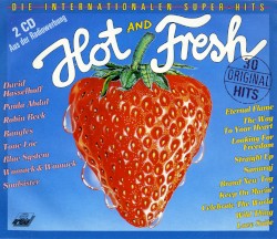 Hot and Fresh: Die internationalen Super‐Hits