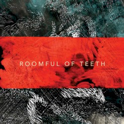 Roomful of Teeth