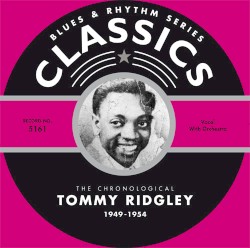 Blues & Rhythm Series: The Chronological Tommy Ridgley 1949-1954