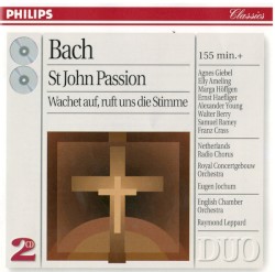 St. John Passion / Wachet auf, ruft uns die Stimme