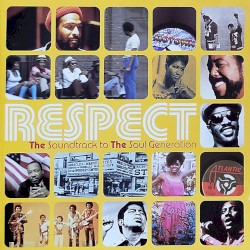 Respect - The Soundtrack to the Soul Generation