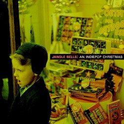 Jangle Bells: An Indiepop Christmas
