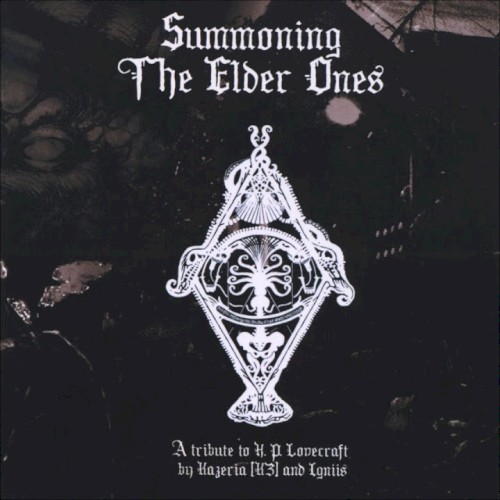 Summoning The Elder Ones " a Neofolk / Neoclassic tribute to H.P.Lovecraft"