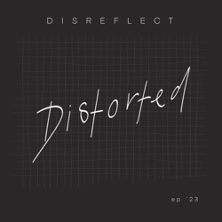 Distorted
