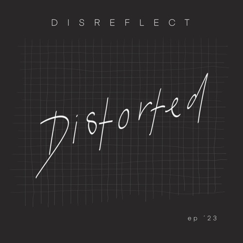 Distorted