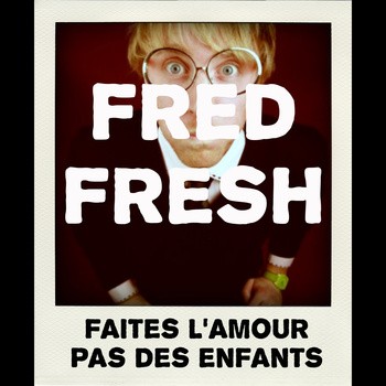 faites l'amour, pas des enfants