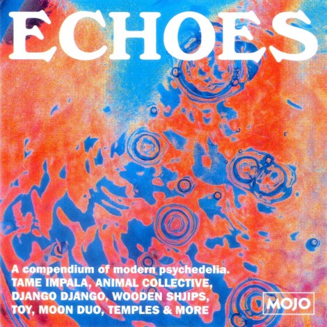 Echoes: A Compendium of Modern Psychedelia